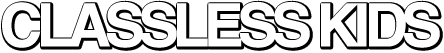 Classless Kids